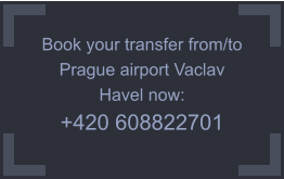 Book your transfer from/to Prague airport Vaclav Havel now: +420 608822701
